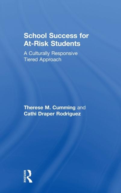 The School Success for At-Risk Students : A Culturally Responsive Tiered Approach Book
