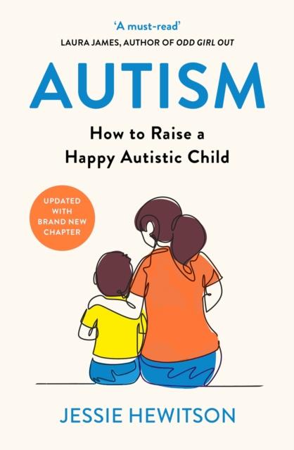 Kniha Autism : How To Raise a Happy Autistic Child