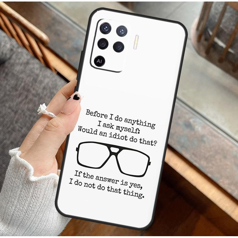 The Office Inspired Quotes Phone Case For Oppo A16 A76 A78 A96 A58 A18 A38 A98 A17 A77 A80 A40 A60 A74 A94 A54 A15 A57S