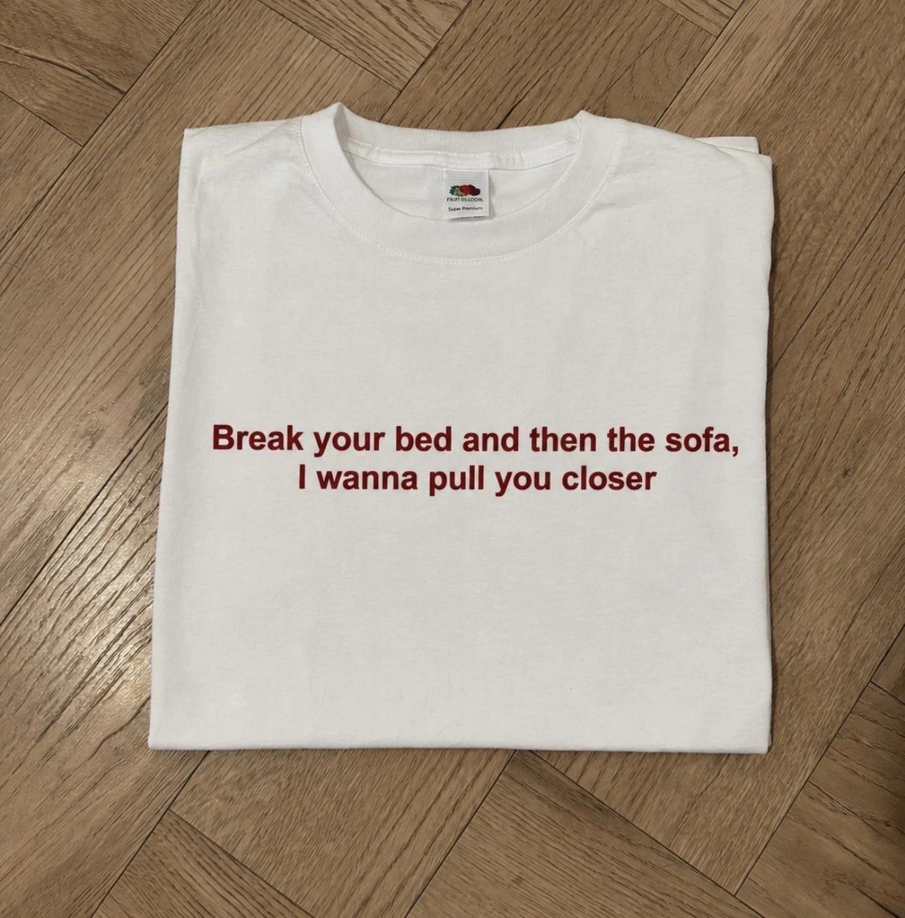 “Break your bed and…” Lola Young lyric t shirt - unofficial unisex oversized XXXXL