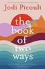The Book of Two Ways The Stunning Bestseller About Life Death and Missed Opportunities by Jodi... 9781473692435