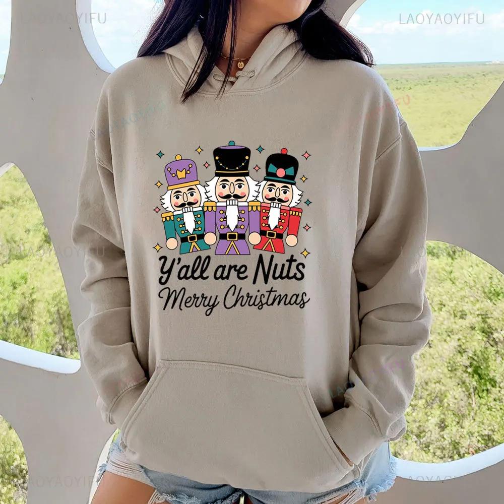 Nussknacker Ihr seid verrückt Weihnachts-Sweatshirt Zuckerfee Pullover Damen Weihnachten Damen Kapuzenpullover Weihnachten Oberteile Weihnachtsgeschenk