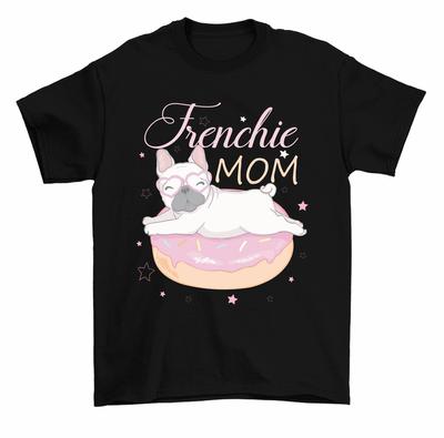 Frenchie Mom French Bulldog Dog Mama Mother Unisex T-Shirt