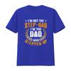 T-shirt da uomo I m Not The Stepdad DAD Who Stepped Up Festa del Papà Nera 4X Large vintage Lavata Morbida homme Elastica Traspirante