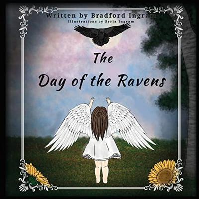 The Day of the Ravens by Bradford Ingram Paperback Book 9781630505059