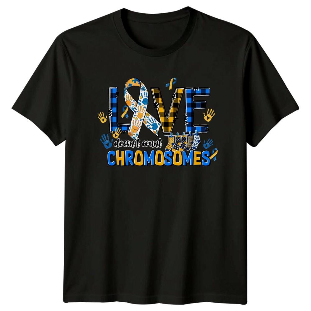 Down Syndrome Awareness TShirt Love Doesnt Count Chromosomes Tee