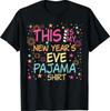 This Is My New Years Eve Pajama Shirt Happy New Year 2026 T-Shirt