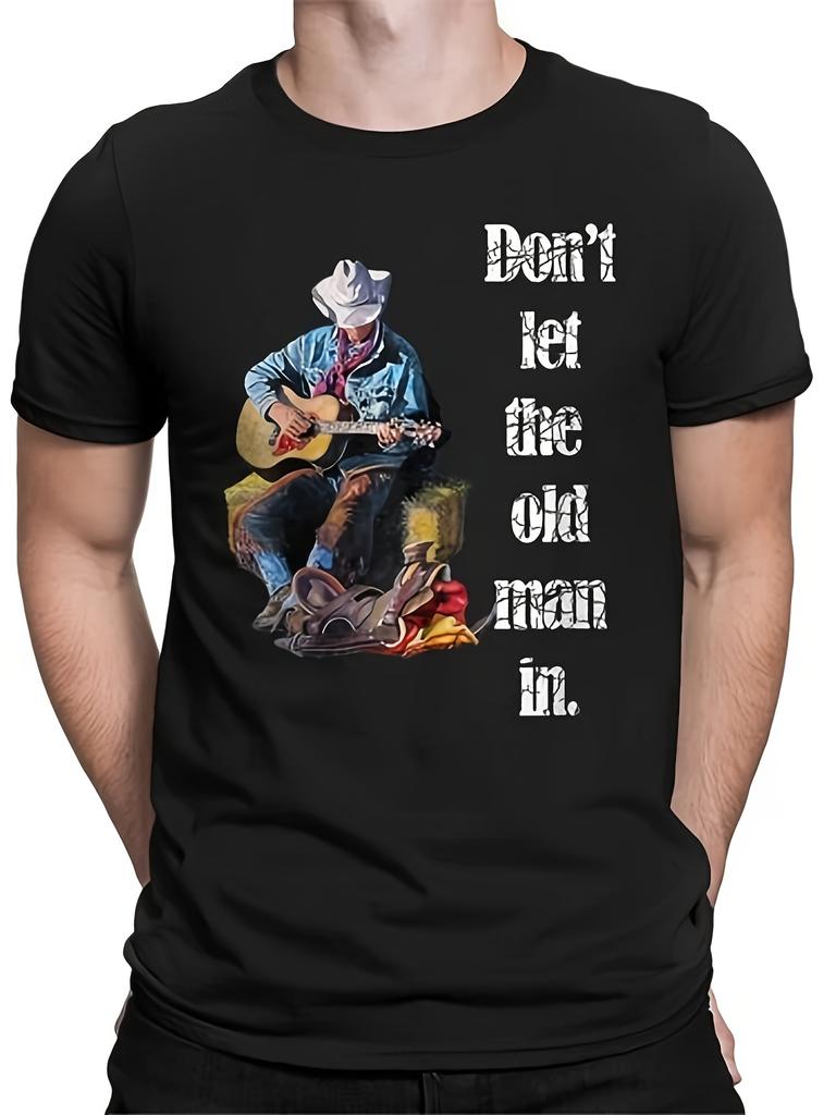 Don't Let The Old for Man In Vintage Walking with A Guitar Unisex T-ShirtSame for Men and Women