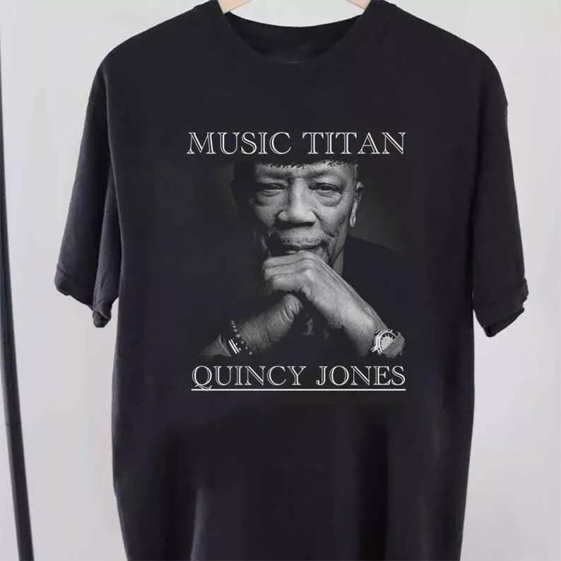 New Quincy Jones RIP Gift For Fans Unisex S-5XL Shirt Unisex T-Shirt S