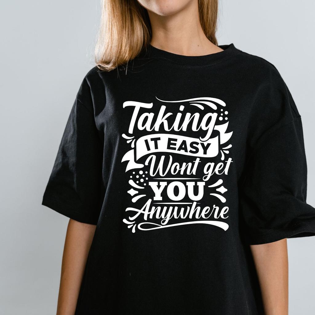 At tage det roligt bringer dig ingen steder” Motiverende T-shirt Herre Dame Toppe T-shirts