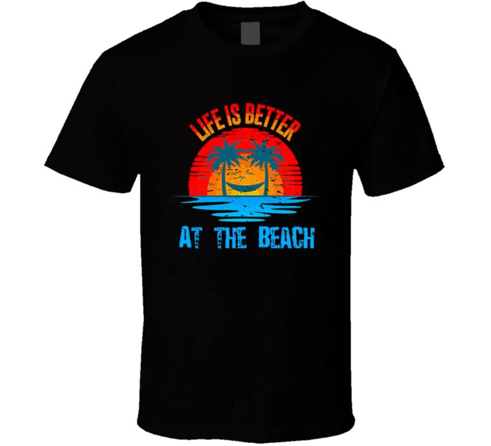 Life Is Better At The Beach Sunset Palm Trees Surf Sand Sun Gift T Shirt 4XL