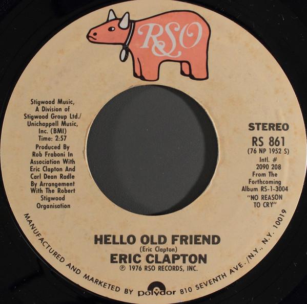 

7inch Record ERIC CLAPTON Hello Old Friend All Our Pastimes RS861 RSO 1976 US Rock Used