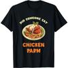 Chicken Parm Parmesan Did Someone Say Chicken Parm Lover T-Shirt