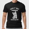 Nur mein Yorkie versteht mich T-Shirt Yorkshire Terrier Hundeliebhaber Tee Unisex