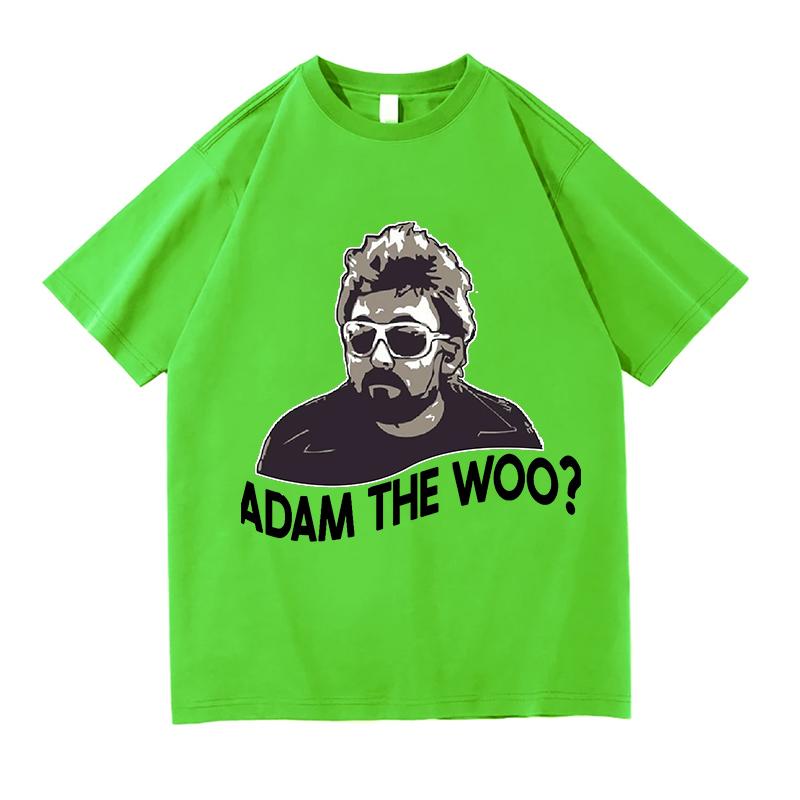 

Adam The Woo T Shirts for Unisex Women Unisex Fashion Casual 100 Cotton Fans Harajuku Top Tees Shirt Aesthetic Clothing Streetwear 4XL