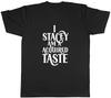 Personalised Am A Acquired Taste Unisexs Unisex TShirt Tee