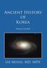 Kniha Ancient History of Korea : Mystery Unveiled