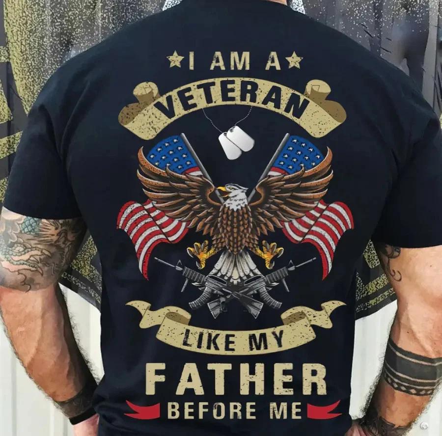 I Am A Veteran Like My Father Before Me Shirt, Eagle Flag US Veteran Shirt 4XL