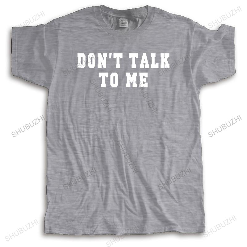 Cotton Tshirt Men Crew Neck Tops Summer Mens T Shirt DON'T TALK NO ME Bigger Size Homme Black High Quality T-shirt Euro Size