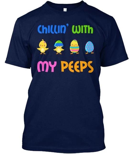 Chilling With My Peeps Easter TTshirt Made in the USA Size S to 5XL S