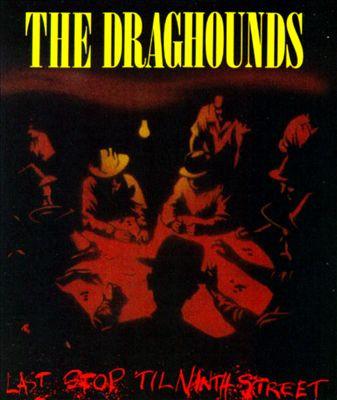 

CD DRAGHOUNDS - Last Stop til Ninth Street CPCD1221 Crackpot Record 1992 US Rock Used