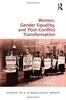 The Women, Gender Equality, and Post-Conflict Transformation : Lessons Learned, Implications for the Future Book