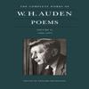 The Complete Works of W. H. Auden Poems Volume II by W. H. Auden... 9780691219301