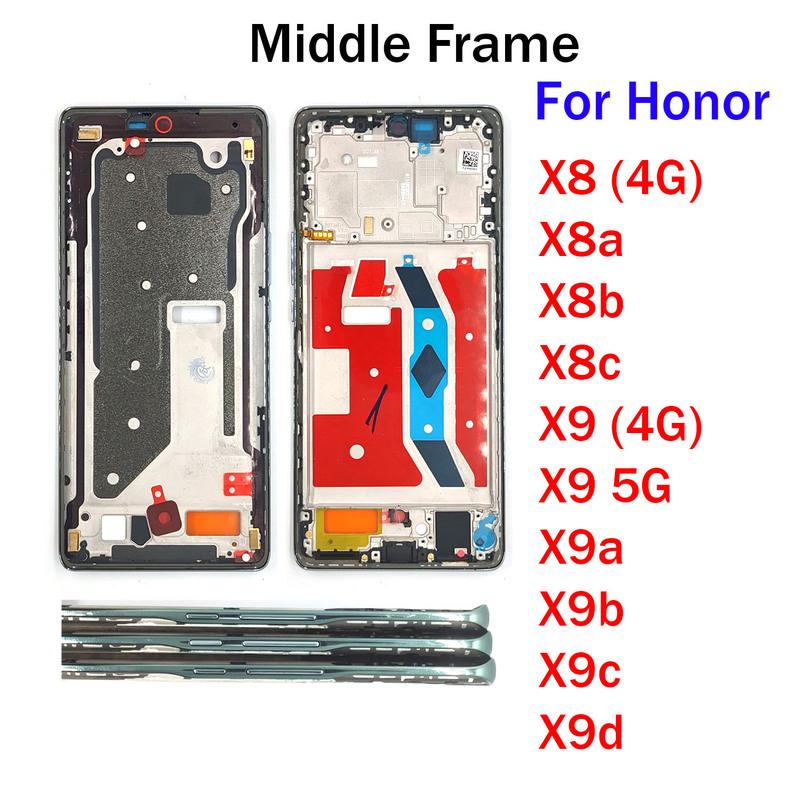 Best Quality Middle Frame For Huawei Honor X8 X8A X8B X8C X9 X9A X9B X9C X9D Front LCD Frame Housing Bezel Plate Repair Parts