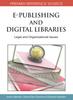 The E-Publishing and Digital Libraries : Legal and Organizational Issues Book