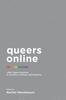Kniha Queers Online : LGBT Digital Practices In Libraries, Archives, and Museums