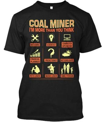 Kohlebergmann Ich bin mehr als du denkst T-Shirt Hergestellt in den USA Größe S bis 5XL
