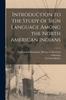 The Introduction To the Study of Sign Language Among the North American Indians Book