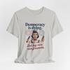 Democracy Is Dying But Hey Nice Fireworks Shirt | No Kings Protest Tee | Funny Political Tee | Retro Pin Up 4th of July T-shirt