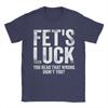 Fet's Luck You Read That Wrong Didn't You T Shirts Men's 100% Cotton Vintage T-Shirts Crewneck Tees Short Sleeve Clothes Printed