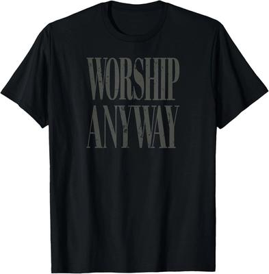 Worship Anyway Distressed Christian T-Shirt