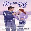 Gloves Off by Stephanie Archer Paperback Book 9781398724341