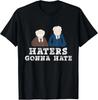Haters Gonna Hate History T- Shirt