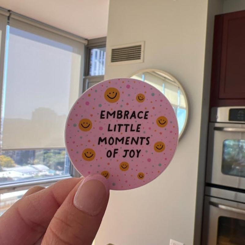 NEW! "Embrace Little Moments of Joy" Happy Little Sticker, Feel Good Stickers, Cute Stickers for Phone, Laptop"