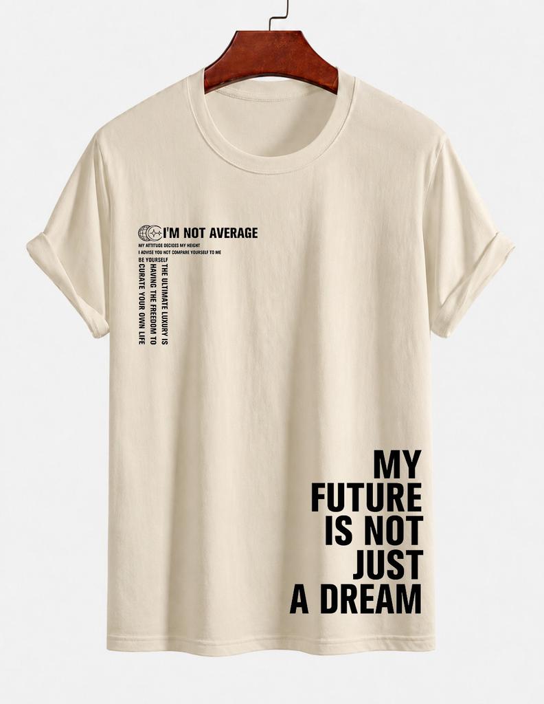 Unisexs Pure Cotton Tshirt My Future Is Not Just A Dream Letter Print Casual Crew Neck Short Sleeve Inspirational Street Style To