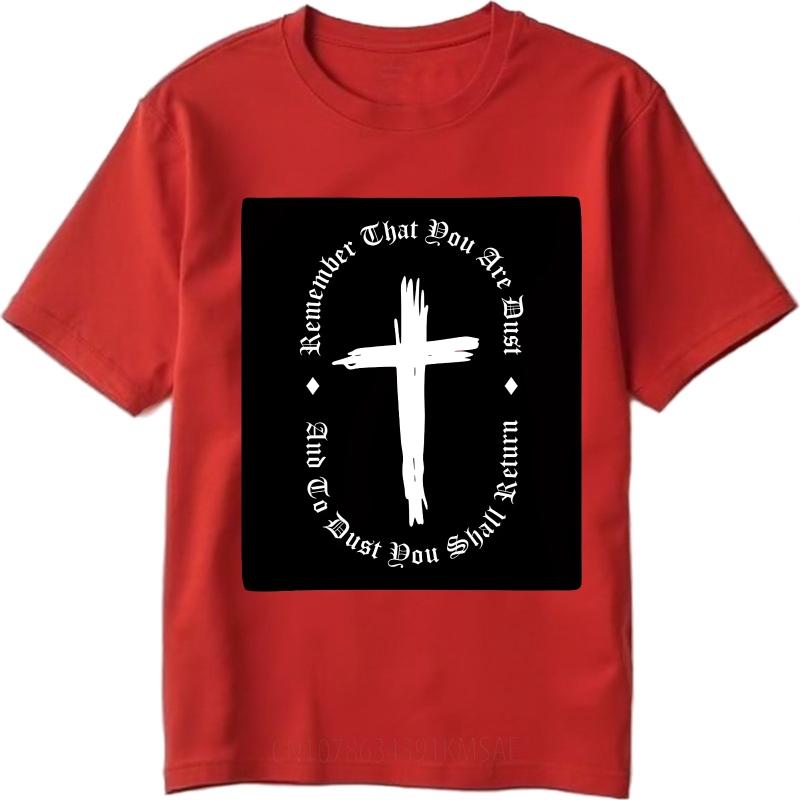 Oversized Summer For Men tshirt Remember That You Are Dust And To Dust You Shall Return Short Sleeve Adult O Neck Tops S