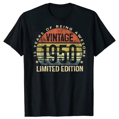 Funny Vintage 1950 Limited Edition 75YearOld 75th T Shirts Men Humor Streetwear Tee Shirt Short Sleeve Unisex Loose Clothing