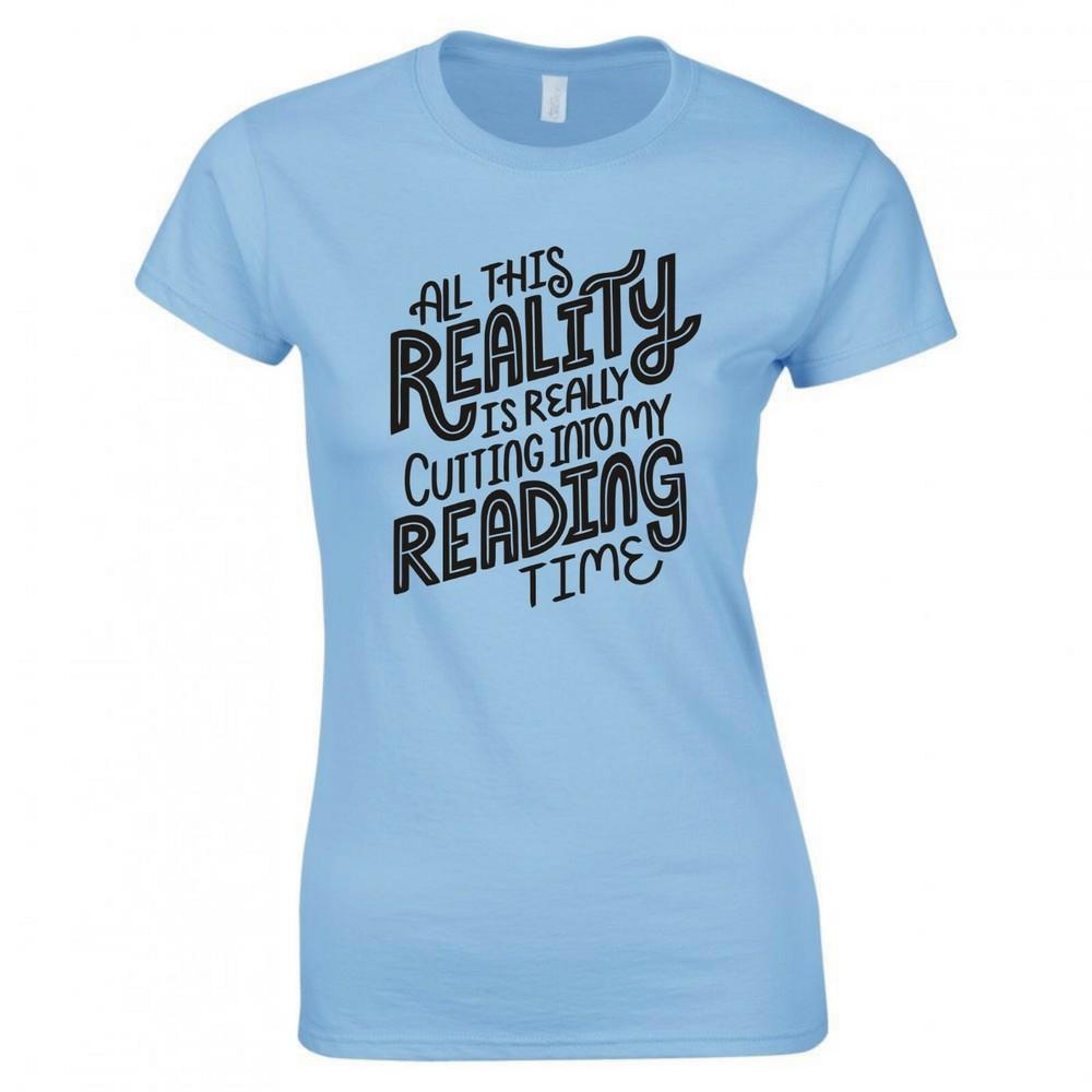 Funny All This Reality Is Really Cutting Into My Reading Time Skinny Fit TShirt S