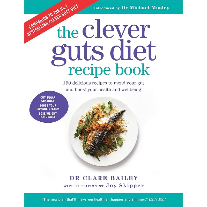 Clever Guts Recipe Book The Companion Cookbook To the International No. 1