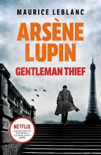 Arsene Lupin GentlemanThief by Maurice Leblanc Paperback Book 9781398706248