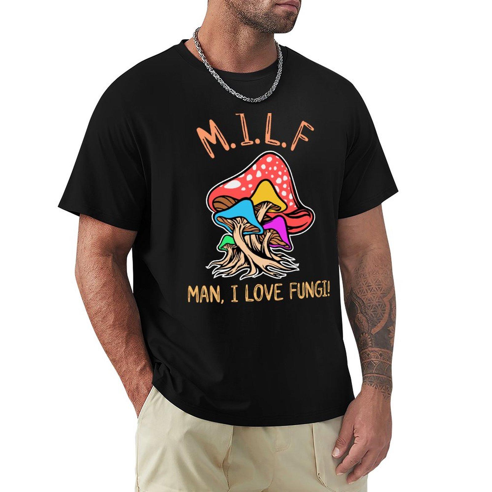 Футболка Milf Man I Love fungi - Mushroom - Fungi - Forest эстетическая одежда винтажная одежда простые мужские хлопковые футболки XXXXL
