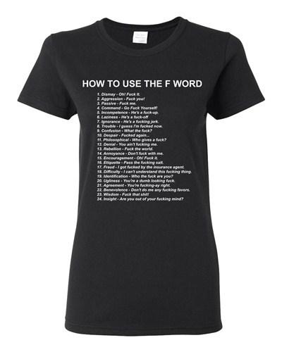 Ladies How To Use The F Word F*ck It Screw It Funny Humor DT T-Shirt Tee Unisex T-Shirt S