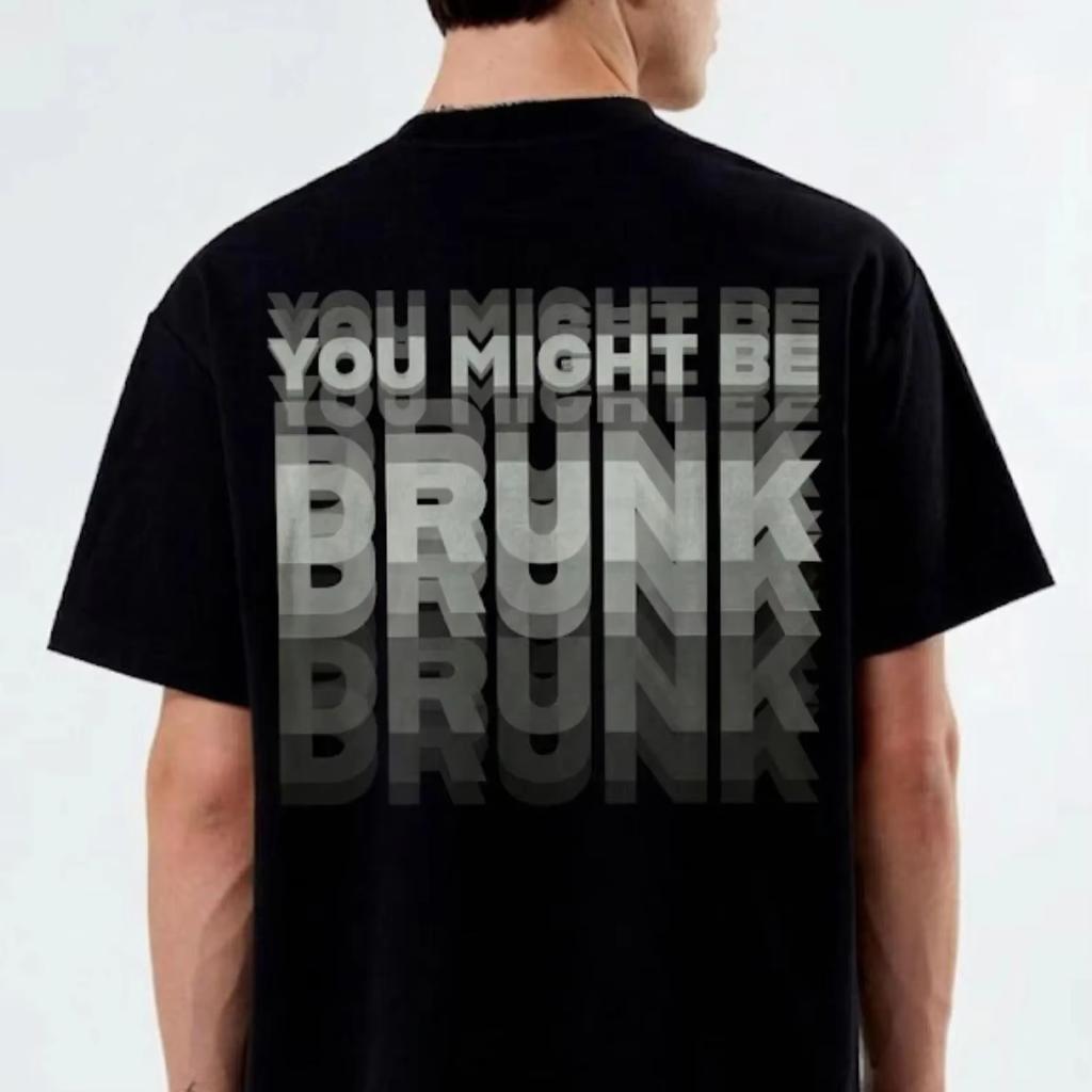 Unisexs You Might Be Drunk Text Print Black T Shirts Crew Neck Casual Cotton Tee Medium Stretch Kni New Summer Cotton Clothes Yk