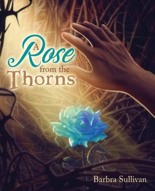 The A Rose from the Thorns Book