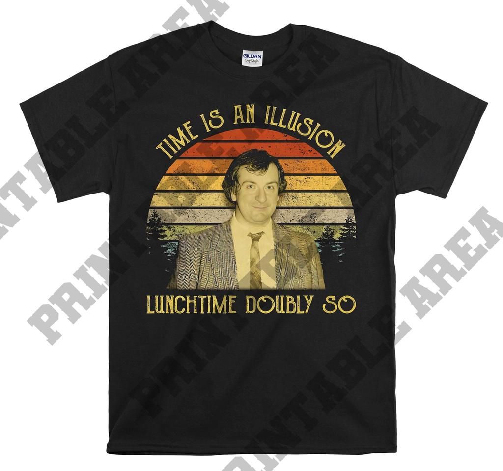 Douglas Adams Time Is An Illusion Lunchtime Doubly So Vintage Men Unisex T shirt, T shirt, T shirt MO142