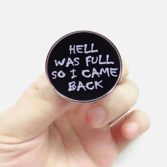 Brooch HELL WAS FULL SO I CAME BACK Brooch Pin Dinner Party Vacation Beach Party Prom Anniversary Graduation Clothes Decoration Party Accessory